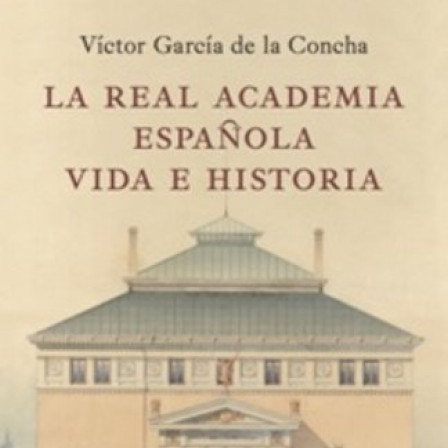La RAE. Vida e historia